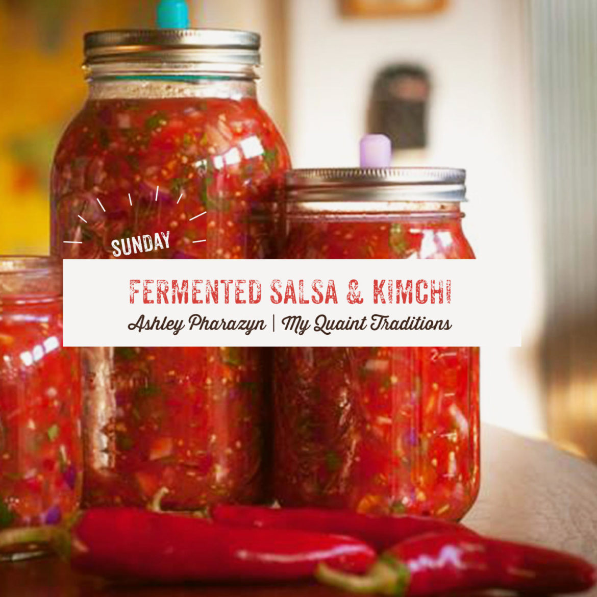 Fermented Salsa & Kimchi