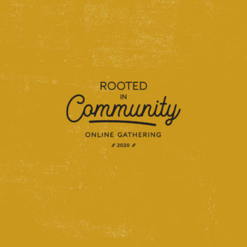 Rooted in Community Online Gathering